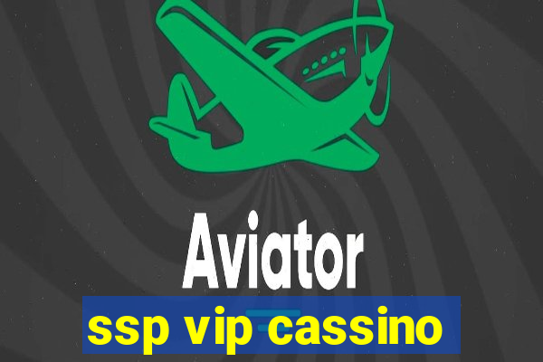 ssp vip cassino